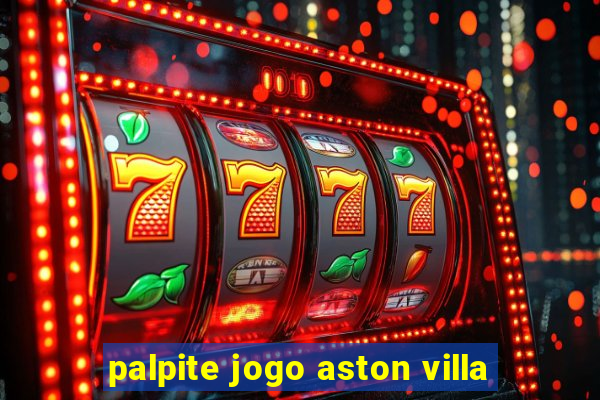 palpite jogo aston villa