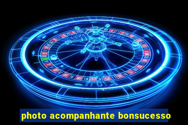 photo acompanhante bonsucesso