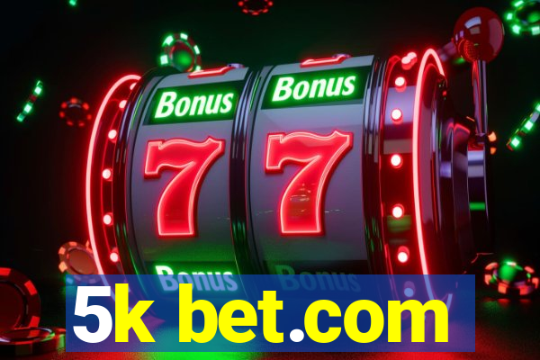 5k bet.com