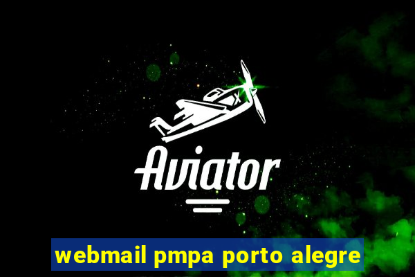 webmail pmpa porto alegre