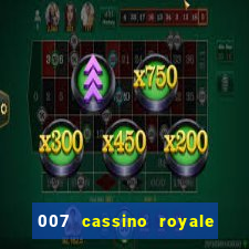 007 cassino royale filme completo dublado