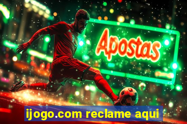 ijogo.com reclame aqui