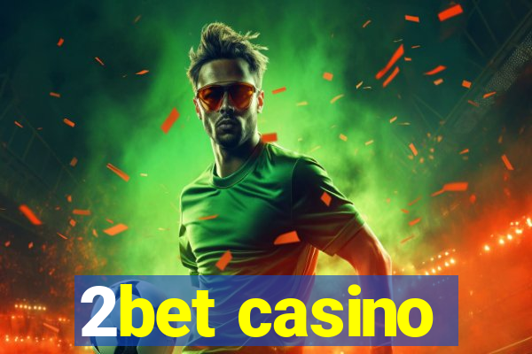 2bet casino