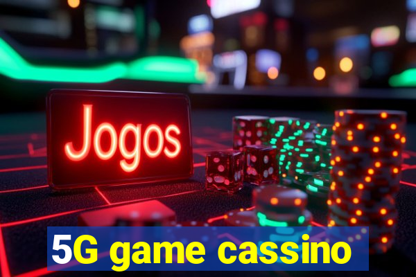 5G game cassino