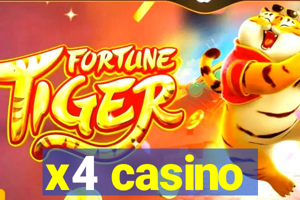 x4 casino