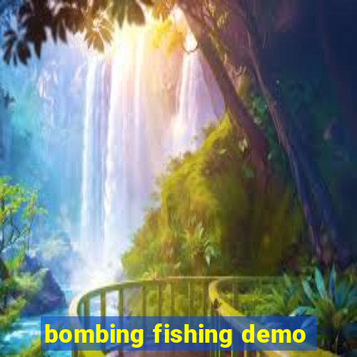 bombing fishing demo