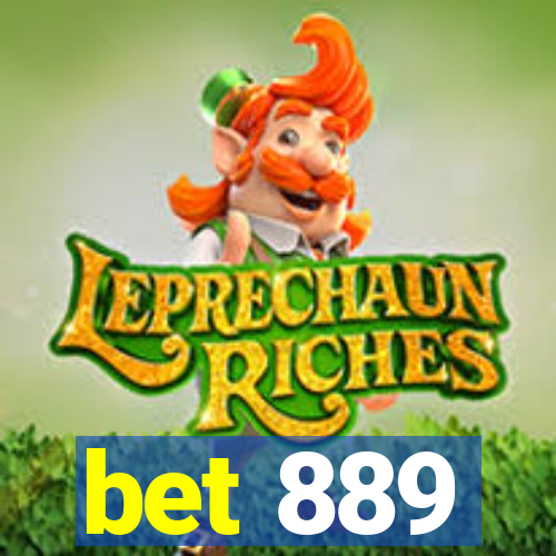 bet 889