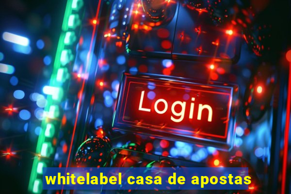 whitelabel casa de apostas