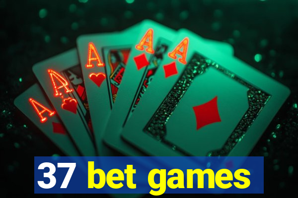 37 bet games