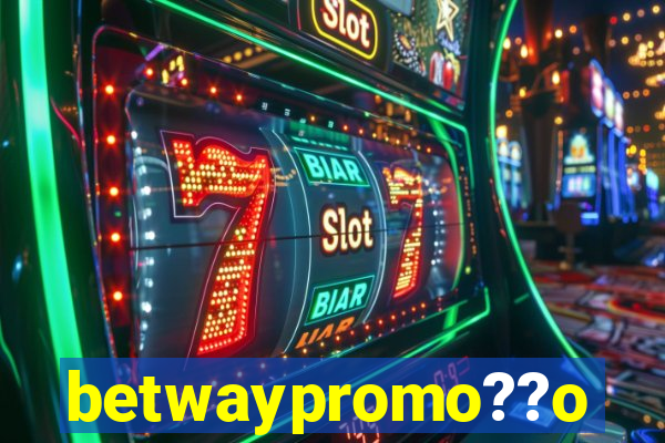 betwaypromo??o