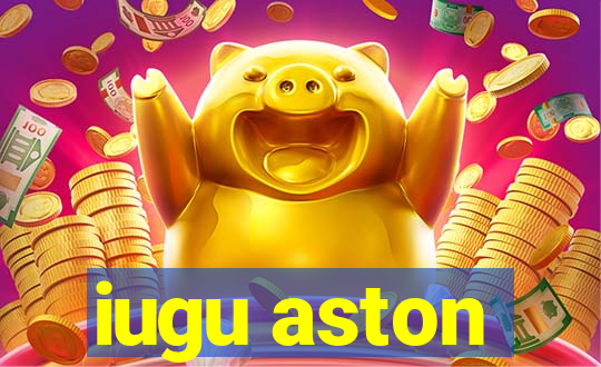 iugu aston