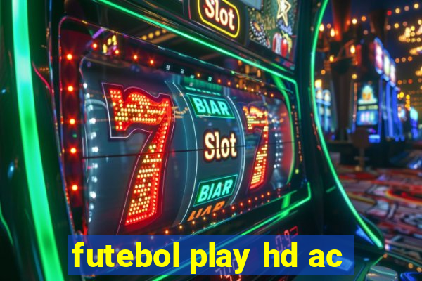 futebol play hd ac