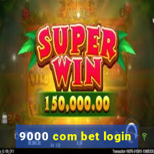 9000 com bet login