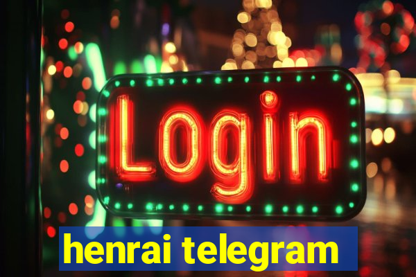 henrai telegram