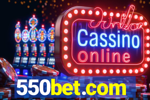 550bet.com