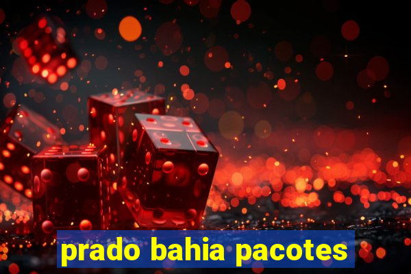 prado bahia pacotes