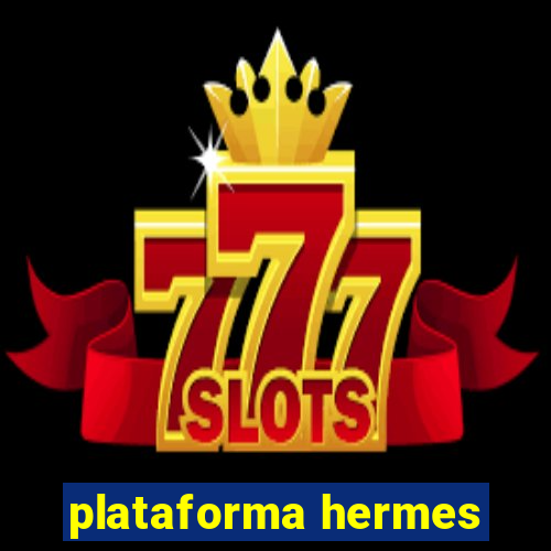 plataforma hermes