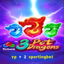 vp + 2 sportingbet o que significa