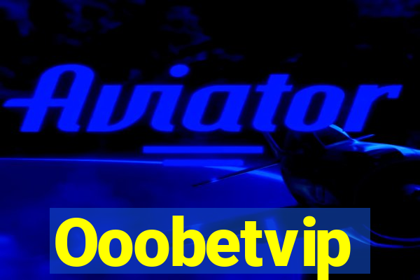 Ooobetvip