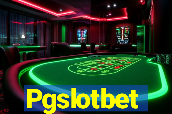 Pgslotbet