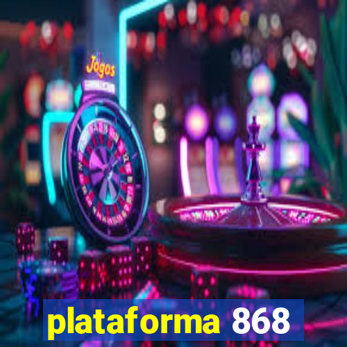 plataforma 868