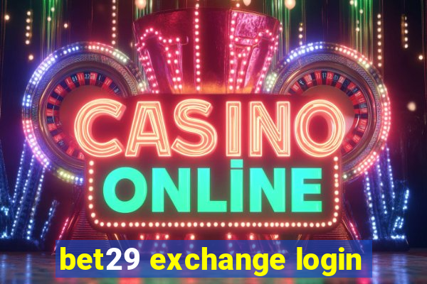 bet29 exchange login