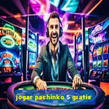 jogar pachinko 5 gratis