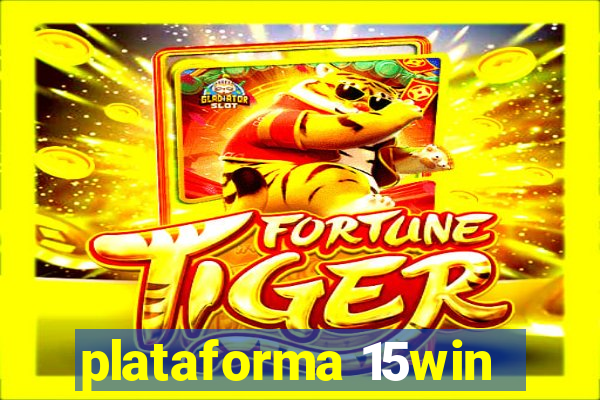 plataforma 15win