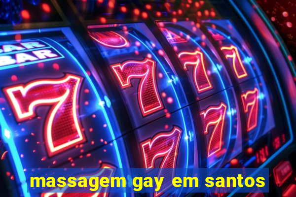 massagem gay em santos