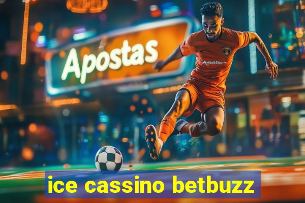 ice cassino betbuzz