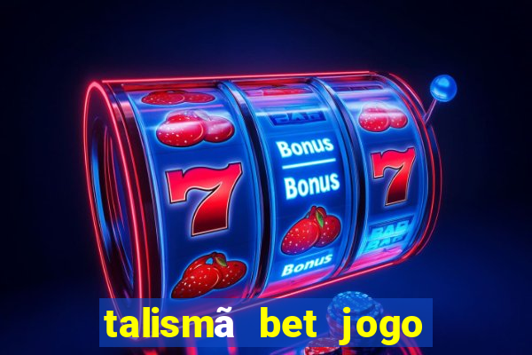 talismã bet jogo do bicho