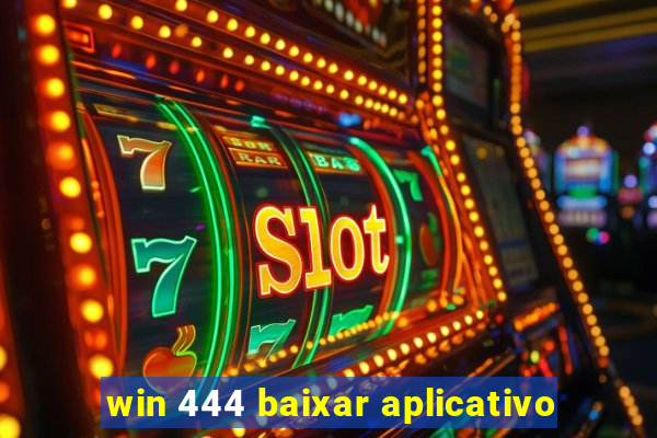 win 444 baixar aplicativo