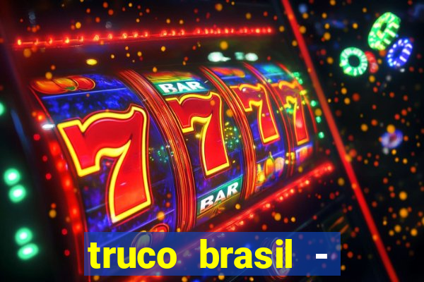 truco brasil - truco online