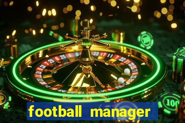 football manager 2019 fm scout