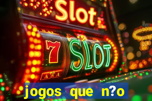 jogos que n?o precisa depositar para sacar