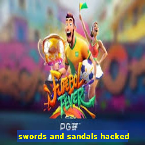 swords and sandals hacked