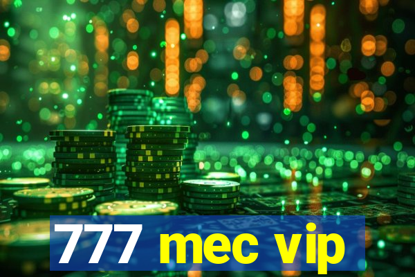 777 mec vip