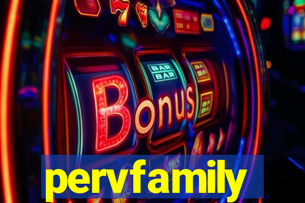 pervfamily