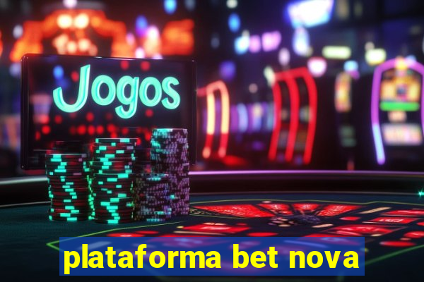 plataforma bet nova