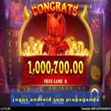 jogos android sem propaganda