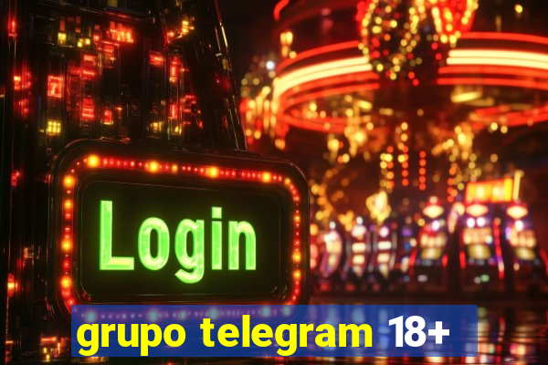 grupo telegram 18+