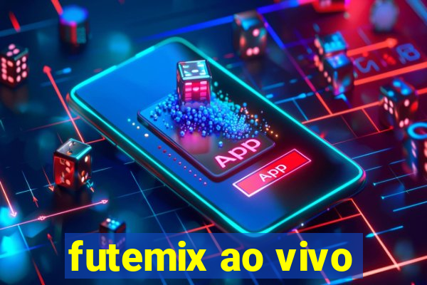 futemix ao vivo