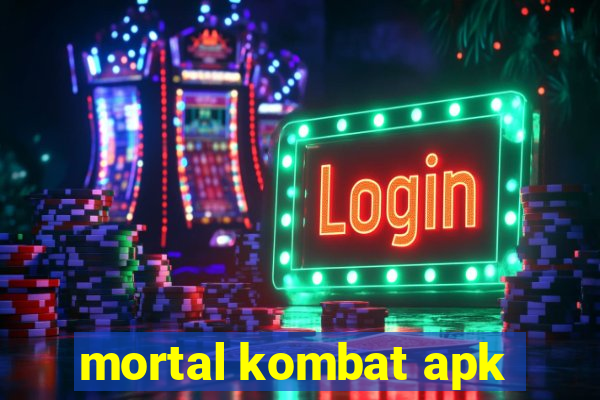 mortal kombat apk