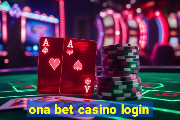 ona bet casino login