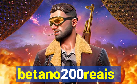 betano200reais