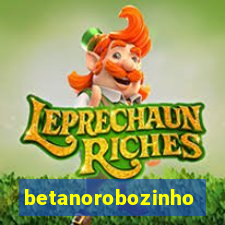 betanorobozinho