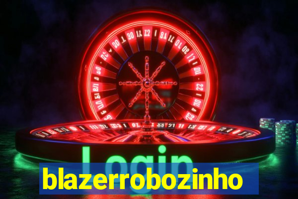 blazerrobozinho