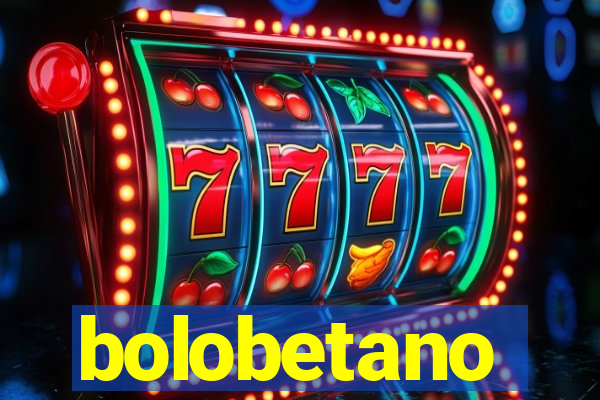 bolobetano