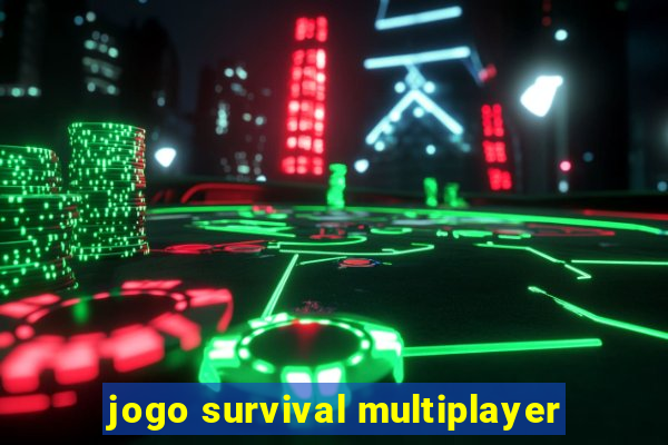 jogo survival multiplayer