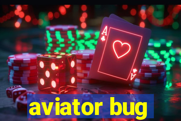 aviator bug